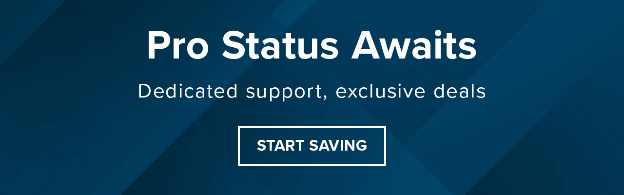 Your Pro Status Awaits - Dedicated support, exclusive deals